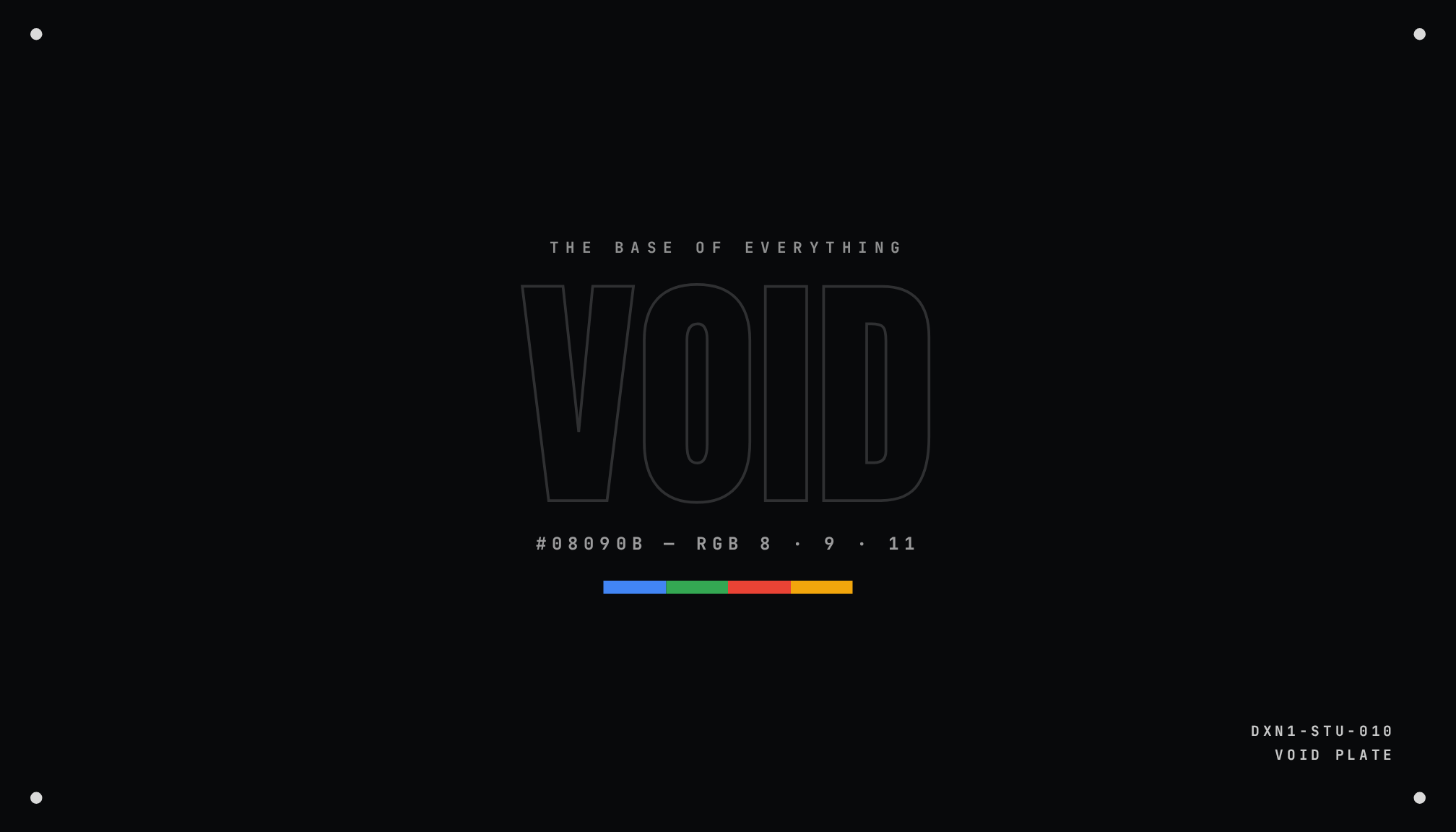 Void plate — near-black minimal poster with outlined VOID lettering, the hex code 08090B and the four-color bar